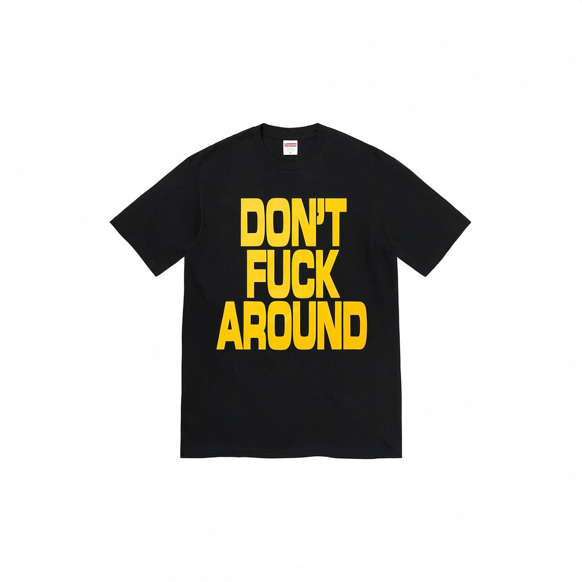 Supreme Don't Around Graphic T-Shirt